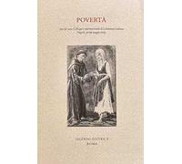 Povertà. Atti del sesto Colloquio internazionale di Letteratura italiana, Napoli, 27-29 maggio 2015