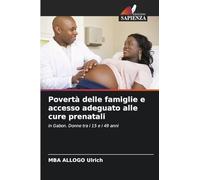Povertà delle famiglie e accesso adeguato alle cure prenatali: in Gabon. Donne tra i 15 e i 49 anni