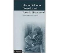 Povertà, di che cosa? Risorse, opportunità, capacità