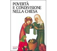 Povertà e condivisione nella Chiesa. Antologia biblico-patristica