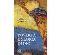 Povertà e gloria di Dio - Garota Daniele