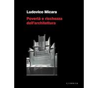 Povertà e ricchezza dell'architettura