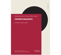 Povertà educativa. Conoscere, valutare e agire - Morsanuto Stefania, Pelus...