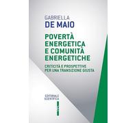 Povertà energetica e comunità energetiche. Criticità e prospettive per una transizione giusta