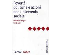 Povertà: politiche e azioni per l'intervento sociale