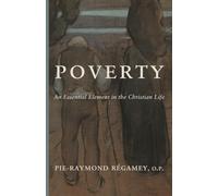 Poverty: An Essential Element in the Christian Life