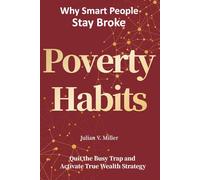 Poverty Habits: Why Smart People Stay Broke