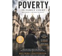 POVERTY IN FAMILY COURT: When Survival is Mistaken for Neglect