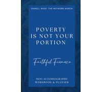 Poverty is Not Your Portion (Financial Freedom Through Biblical Principles): A Bible-Based Guide to Managing Money, Achieving Financial Independence, and Building Wealth with Faith