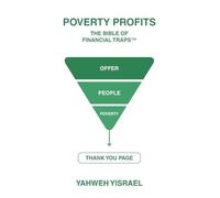 Poverty Profits: The Bible of Financial Traps