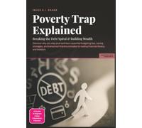 Poverty Trap Explained: Breaking the Debt Spiral & Building Wealth