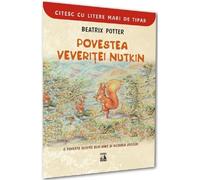 Povestea veveritei Nutkin - Beatrix Potter, Citesc cu litere mari de tipar, Editie in limba romana