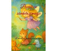 Povești cu zâmbete și magie: 10 aventuri jucăușe pentru copii