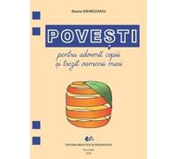 Povesti pentru adormit copiii si trezit oamenii mari - Ileana Drinceanu