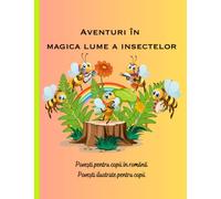 Povești pentru copii în română: Povești ilustrate pentru copii, Cadouri pentru copii, Cărți în română copii, Aventuri în magica lume a insectelor