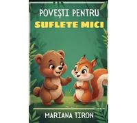POVEȘTI PENTRU SUFLETE MICI: Descoperă Puterea de a spune Adevărul și de a Mulțumi