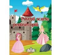 Povești scurte pentru copiii: Această carte de povești pentru copii între 3-5 ani este plină de aventuri și personaje fascinante, care îi vor captiva pe cei mici, cu ilustratii color.