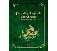 Povesti si legende din Europa. Clasele I-IV
