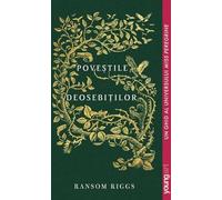 Povestile deosebitilor - Ransom Riggs, Youngart, Editie in limba romana
