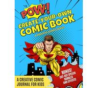 POW! Create-Your-Own Comic Book: A Creative Comics Series