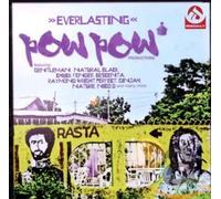 Pow Pow Productions Pres. : - Everlasting