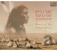 Pow Wow Songs - Music Of The Plains Indians