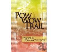 Pow Wow Trail - Episode 11: Pow-wow Fever