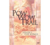 Pow Wow Trail - Pow Wow Trail. Episode 2: The Songs