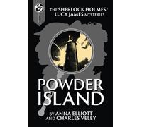 Powder Island: A Sherlock Holmes and Lucy James Mystery