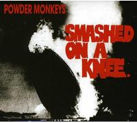 Powder Monkeys - Smashed On A Knee