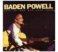 POWELL, BADEN - LIVE AT THE RIO JAZZ CLUB