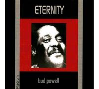 Powell, Bud - Eternity