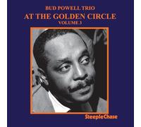 Powell Bud - Vol. 3-At The Golden Circle