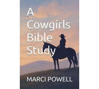 Powell, Marci A Cowgirls Bible Study Book NUOVO
