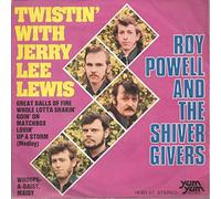 POWELL, Roy & SHIVER GIVERS - Twistin' with Jerry Lee Lewis (Medley) / Whoops-a Daisy Maisy / 16 881 AT