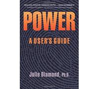 [Power: A User's Guide] [By: Diamond PH D, Dr Julie] [March, 2016]
