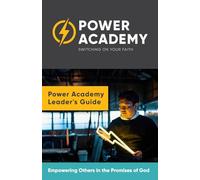 Power Academy Leader's Guide: Empowering Others in the Promises of God