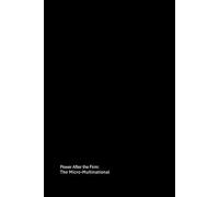 Power After the Firm: The Micro-Multinational