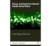Power and Control in Mental Health Social Work: Community Care and Involuntary Intervention
