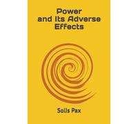 Power and Its Adverse Effects