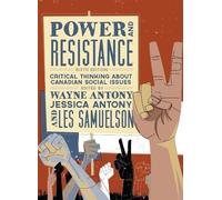 Power and Resistance: Critical Thinking about Canadian Social Issues, Sixth