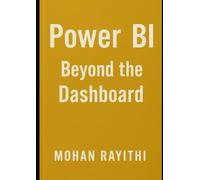 Power BI: Beyond the Dashboard