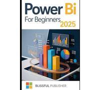 Power BI for Beginners 2025: A Complete Step-by-Step Guide to Transforming Raw Data into Dynamic Dashboards Using Microsoft Power BI Desktop and Service