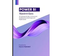 Power BI Master Class: 30 Advanced Labs: AI-Powered Dashboards, Real Projects & Deployment