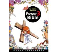 Power Bible. Nuovo Testamento. Ediz. a colori. La nuova alleanza (Vol. 3)