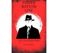 Power Bottom Line: The Cuck Stops Here