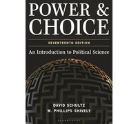 Power & Choice: An Introduction to Political Science