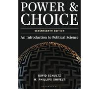 Power & Choice: An Introduction to Political Science