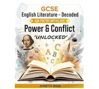 Power & Conflict- 'UNLOCKED': GCSE English Literature Decoded : AQA Poetry Anthology Unlocked