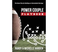 Power Couple Playbook: The Game Plan for Building an Unbreakable Marriage